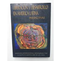 Liberación Y Desarrollo En América Latina Perspectivas , usado segunda mano  Perú 