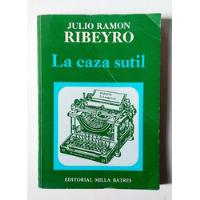 La Caza Sutil, Julio Ramón Ribeyro Primera Edición  segunda mano  Perú 
