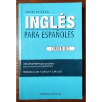 Inglés Para Españoles Curso Medio Basil Potter Diccionario segunda mano  Perú 