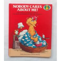 Sesame Street Nobody Cares About Me Libro En Ingles Original segunda mano  Perú 