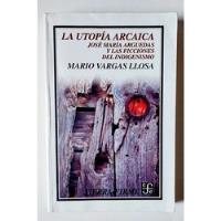 Usado, La Utopía Arcaica D José María Arguedas - Mario Vargas Llosa segunda mano  Perú 