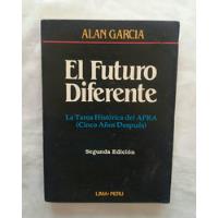 El Futuro Diferente Alan Garcia 1987 Libro Original Oferta segunda mano  Perú 