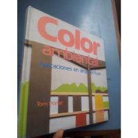 Libro Color Ambiental Aplicaciones En Arquitectura De Porter, usado segunda mano  Perú 