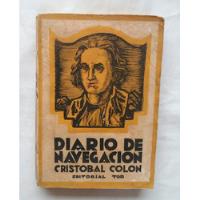 Diario De Navegacion Cristobal Colon 1950 Libro Original segunda mano  Perú 