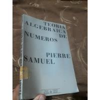 Libro Teoría Algebraica De Números Pierre Samuel segunda mano  Perú 
