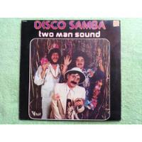 Eam Lp Vinilo Two Man Sound Disco Samba 1977 Edicion Peruana segunda mano  Perú 