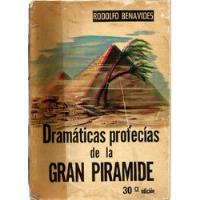 Usado, Dramáticas Profecías De La Gran Pirámide - Rodolfo Benavides segunda mano  San Juan de Miraflores