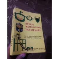 Libro Hornos Metalúrgicos Industriales Lobato  segunda mano  Perú 