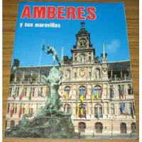 Amberes Y Sus Maravillas Bélgica Guía Turística Full Color segunda mano  Perú 