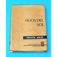 Hijos Del Sol Morris West Novela Editorial De Pacífico Chile segunda mano  Perú 