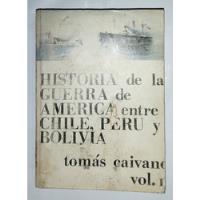 Historia De La Guerra De América Entre Chile Perú Y Bolivia. segunda mano  Perú 
