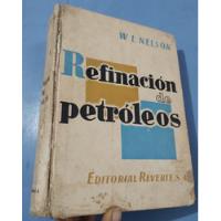 Libro Refinación De Petróleos W. L. Nelson segunda mano  Perú 