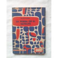 La Perra En El Satelite Hector Velarde Libro Original 1958 segunda mano  Perú 