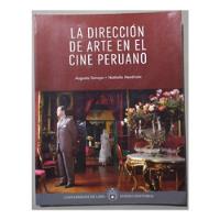 La Direccion De Arte En El Cine Peruano - Augusto Tamayo segunda mano  Perú 