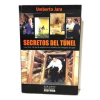 Uumberto Jara - Los Secretos Del Tunel 2007 Grupo Norma segunda mano  Perú 