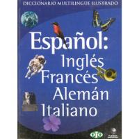 Usado, Diccionario Multilingüe Ilustrado / Esp, Ing, Fra, Ale, Ita segunda mano  Perú 