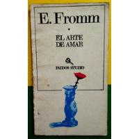 Erich Fromm - El Arte De Amar Paidos Studio , usado segunda mano  Perú 