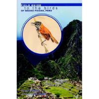 To The Birds Of Machu Picchu Peru - Barry Walker, usado segunda mano  Perú 