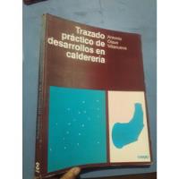 Libro Trazado Práctico De Desarrollos En Calderería Olave, usado segunda mano  Perú 