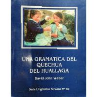 Una Gramática Del Quechua Del Huallaga - David John Weber segunda mano  Perú 