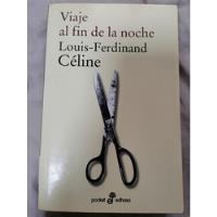 Viaje Al Fin De La Noche - Louis-ferdinand Céline  segunda mano  Perú 