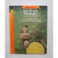 La Tortuga Sabia Y El Mono Entrometido Ana Maria Machado segunda mano  Perú 