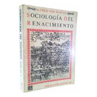 Sociologia Del Renacimiento - Alfred Von Martin - Fce segunda mano  Perú 