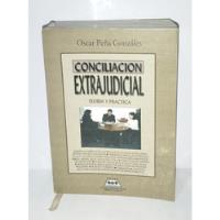 Oscar Peña Gonzalez - Conciliación Extrajudicial Apecc segunda mano  Perú 