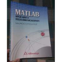 Libro Matlab Aplicado A Telecomunicaciones Ortega segunda mano  Perú 
