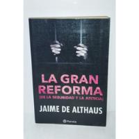 Jaime De Althaus - La Gran Reforma De La Seguridad Justicia segunda mano  Perú 
