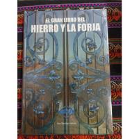 El Gran Libro Del Hierro Y La Forja, usado segunda mano  Perú 