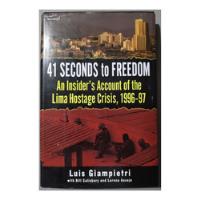 41 Seconds To Freedom - Luis Giampietri - Ingles segunda mano  Perú 