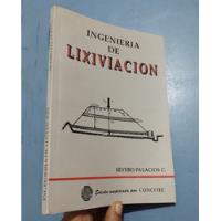 Usado, Libro Ingeniería De Lixiviación Severo Palacios Concytec segunda mano  Perú 