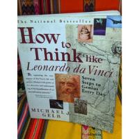 How To Think Like Leonardo Da Vinci, usado segunda mano  Perú 