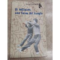 El Taijiquan Una Forma Del Kung Fu Libros De La Gran Muralla segunda mano  Perú 