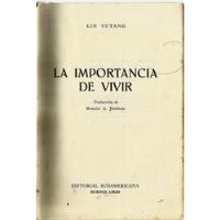 La Importancia De Vivir - Lin Yutang Argentina 1946, usado segunda mano  Perú 