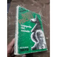 Libro De Ajedrez Bobby Fischer Campeón Del Mundo , usado segunda mano  Perú 
