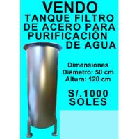 Tanque Filtro De Acero Para Purificación De Agua segunda mano  Perú 