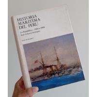 Historia Marítima Del Perú-la República 1884 - 1906   segunda mano  Perú 