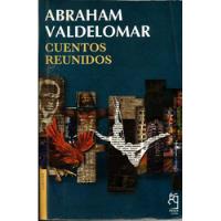 Usado, Abraham Valdelomar - Cuentos Reunidos - Abraham Valdelomar segunda mano  Perú 
