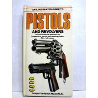 Pistolas Y Revolveres - Major Frederick Myatt M.c., usado segunda mano  Perú 