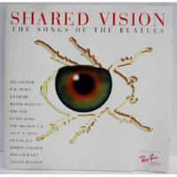 Shared Vision The Songs Of The Beatles segunda mano  Perú 