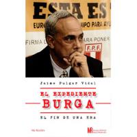 El Expediente Burga, De Jaime Pulgar Vidal. Editorial Mesa Redonda, Tapa Blanda En Español, 2015 segunda mano  Perú 