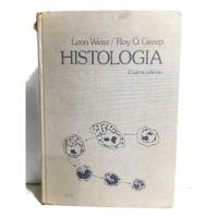 Histología - Roy O. Greep Y Leon Weiss 1982 4ta Edic- Ateneo, usado segunda mano  Perú 