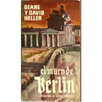 El Muro De Berlin - Deane Y David Heller 1963 Plaza Janes, usado segunda mano  Perú 