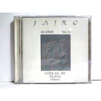 Jairo - 25 Años Volumen Ii - Coplas De Plata - Dúos 1994 Arg segunda mano  Perú 