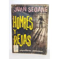 Juan Seoane - Hombres Y Rejas 1964 Populibros Peruanos segunda mano  Perú 