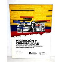 Migración Y Criminalidad El Éxodo Venezolano Prensa Peruana segunda mano  Perú 
