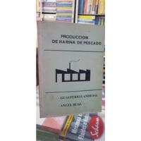 Usado, Libro Producción De Harina De Pescado  segunda mano  Perú 