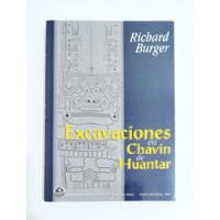 Excavaciones En Chavín De Huantar - Richard Burger segunda mano  Perú 